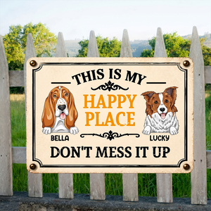 This Is My Happy Place Don't Mess It Up - Personalized Metal Sign