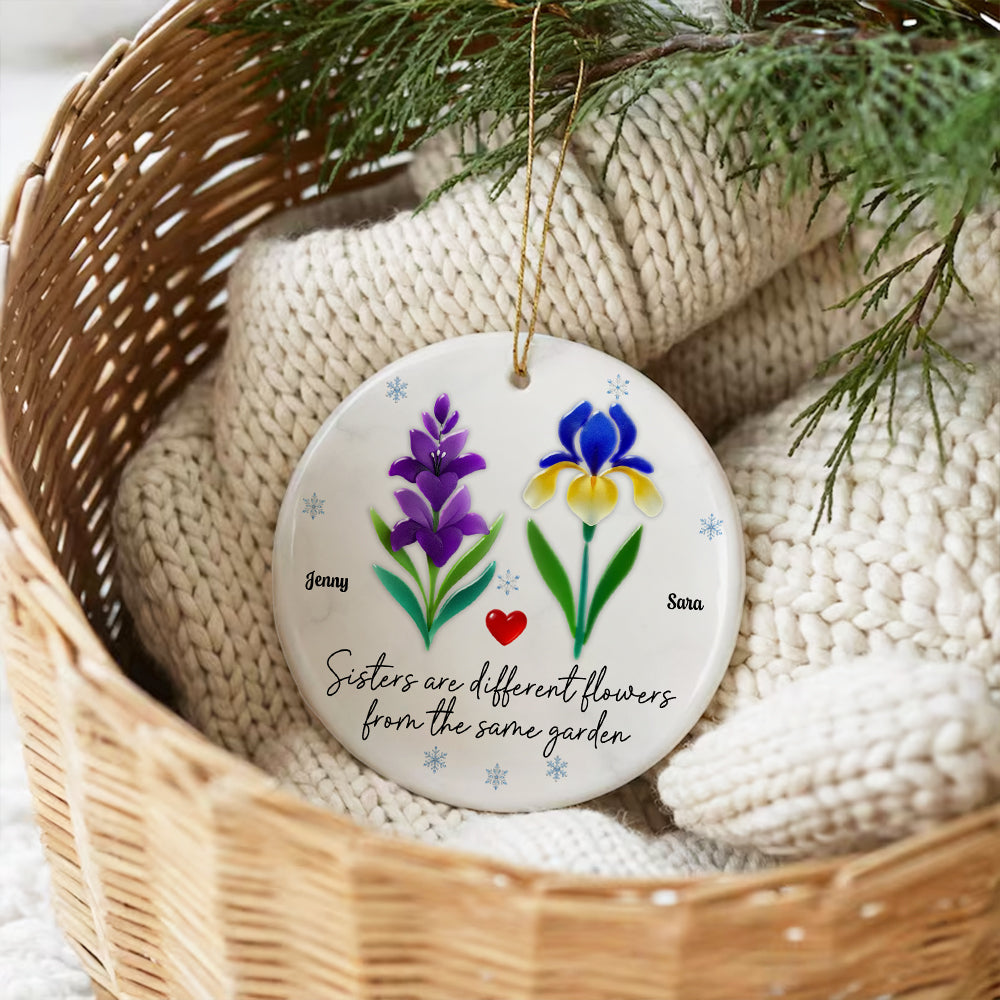 Sisters Are Different Flowers from the Same Garden Ornament - Real 3D Raised Ornament