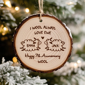Custom Anniversary Wedding Wooden Ornament, I Wool Always Love Ewe, Anniversary Christmas Ornament, Gift for Couples