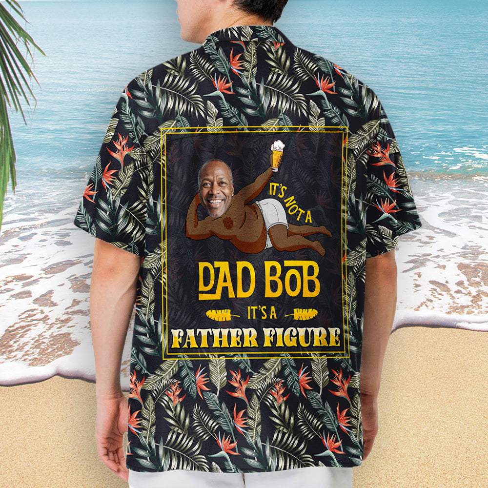 It's Not A Dad Bod - Personalized Hawaiian Shirt - Gift For Dad, Grandpa, Father's Day Gift Idea
