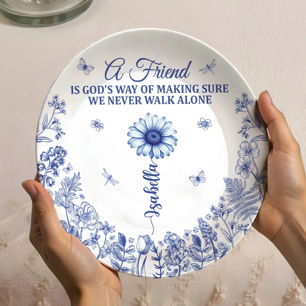 Friends Are God's Way Of Making Sure We Never Walk Alone - Personalized Ceramic Plate - Gift For Sisters, Siblings, Bestie