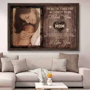 Personalized Custom Photo I Forget To Thank You Canvas / Poster - Gifts For Mom