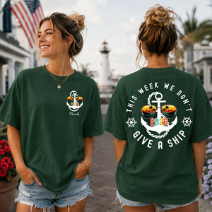 This Week We Don't Give A Ship - Personalized T-Shirt