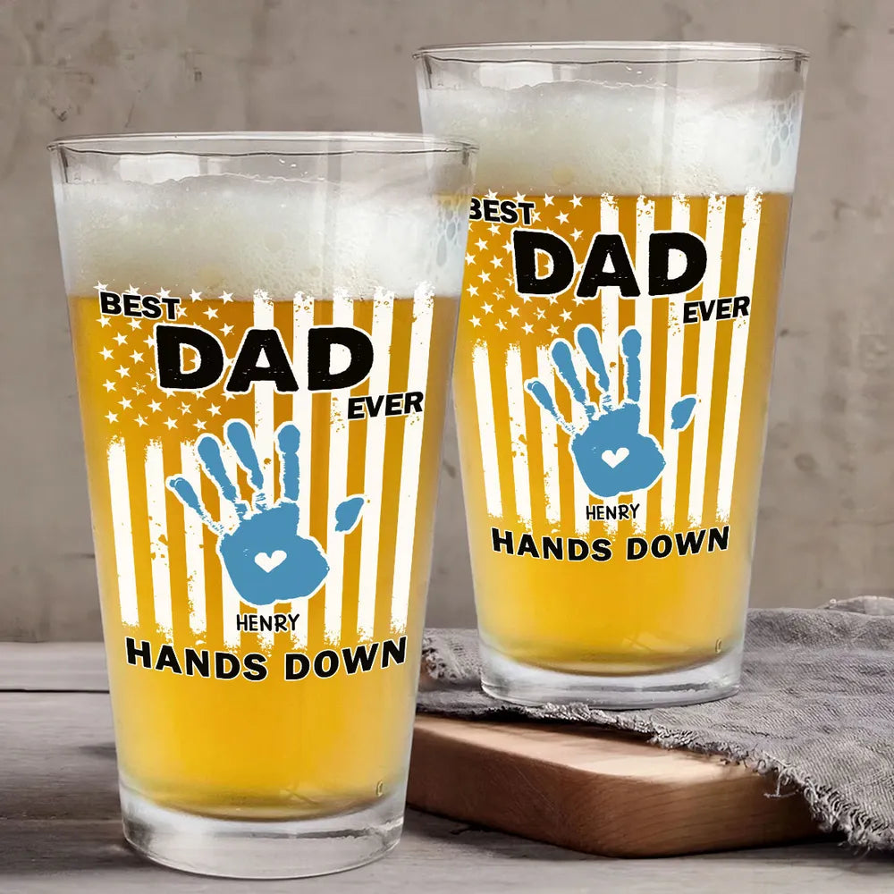 Best Dad Ever Hands Down - Personalized Beer Glass - Gift For Dad, Papa, Father's Day Gift
