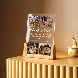 Night Light Gift for Mother's Day, Everything We Are Is Because Of You Gift for her, Personalized Photo Acrylic LED Lamp for Mother