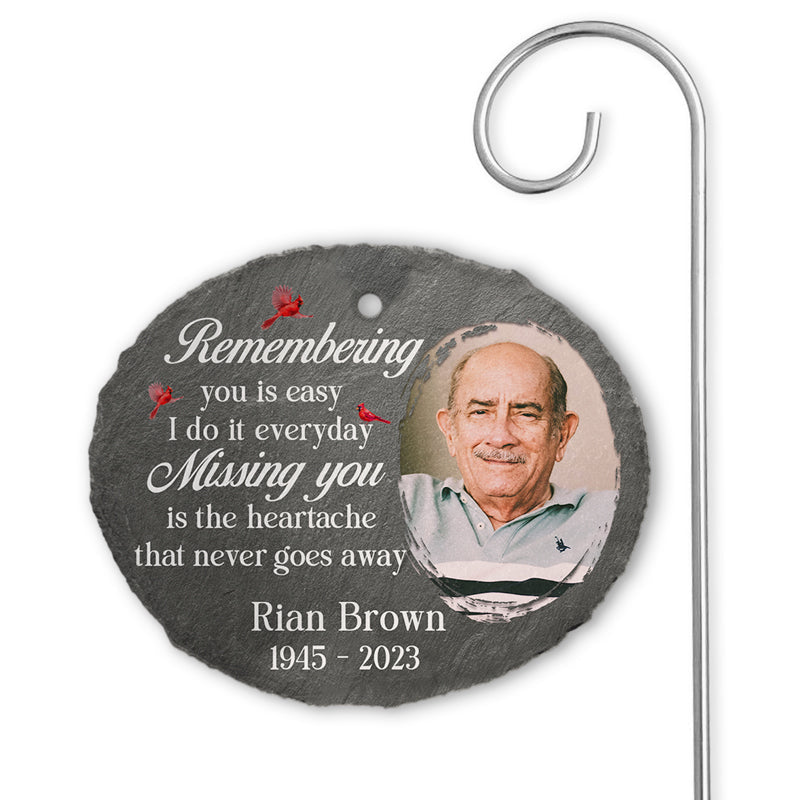 Missing You Is The Heartache That Never Goes Away Memorial Photo - Personalized Garden Stake - Memorial Gift