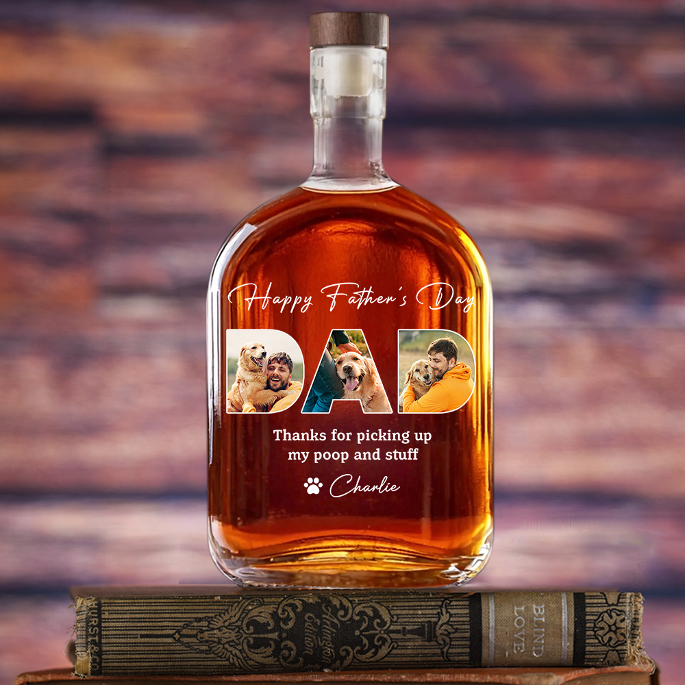 Thanks For Picking Up My Poop And Stuff Custom Photo - Personalized Whiskey Bottle - Gift For Dog Lover