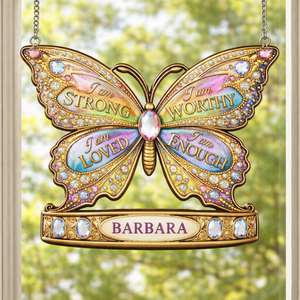 I Am Strong Jewelry Butterfly - Personalized Suncatcher - Gift For Her, Mother's Day, Birthday Gift