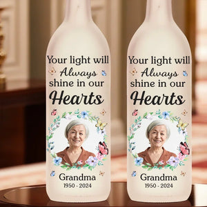 Your Light Will Always Shine In Our Hearts - Personalized Bottle Lamp - Memorial Gift