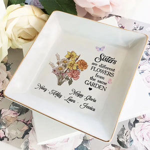 Sisters Are Different Flowers Bouquet - Personalized Jewelry Plate - Gift For Sisters, Besties