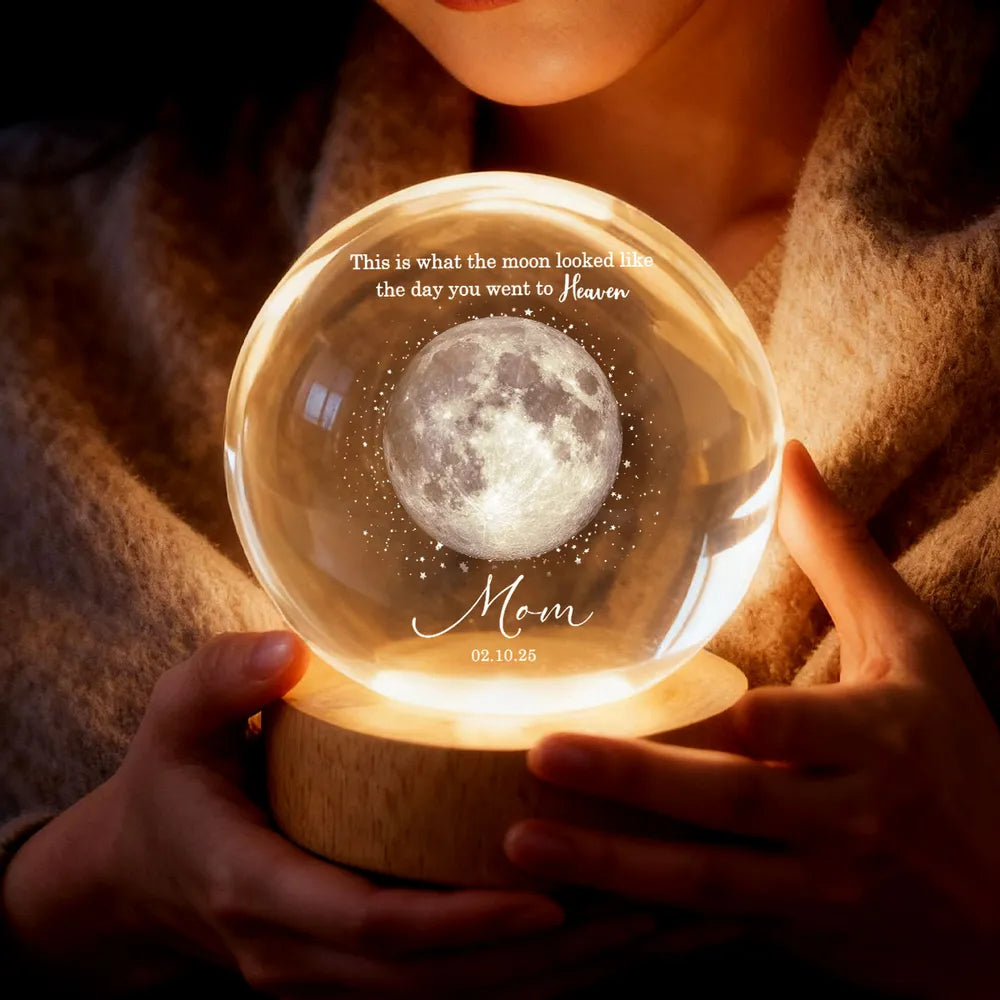 The Day You Went to Heaven Custom Moon Phase - Personalized Crystal Ball LED Night Light - Memorial Gift