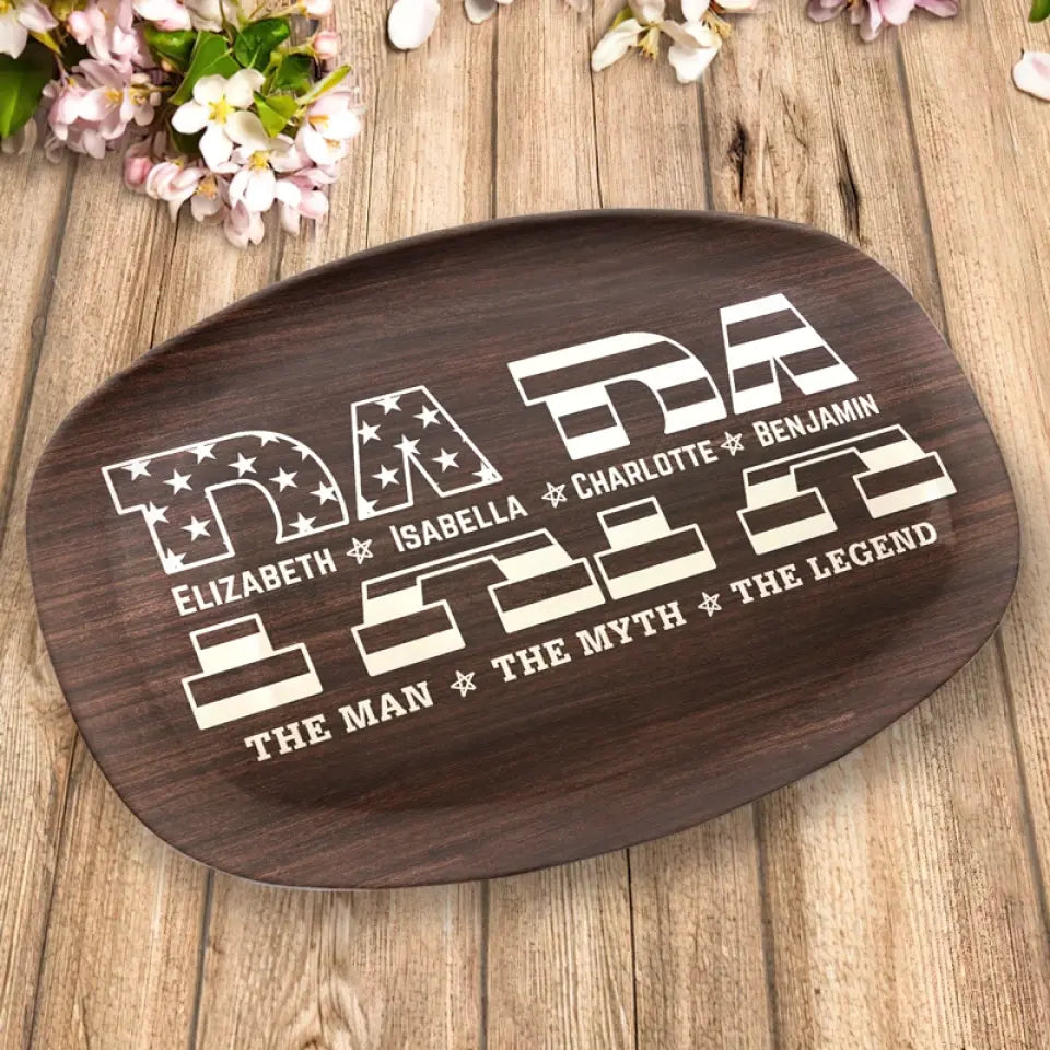 Daddy Papa The Man The Myth The Legend - Personalized Platter - Gift For Dad, Grandpa, Father's Day
