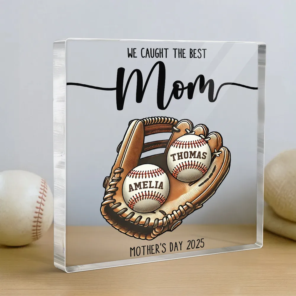 We Caught The Best Mom - Personalized Acrylic Plaque - Mother's Day, Gift For Wife, Gift For Mom