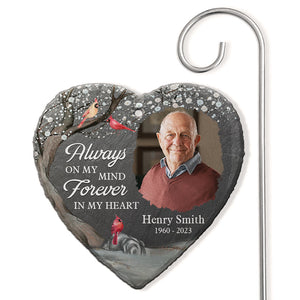 Always On My Mind Forever In My Heart Memorial Photo - Personalized Garden Stake - Memorial Gift