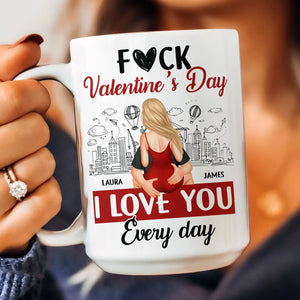 Forget Valentine's Day, I Love You Everyday - Personalized Mug - Valentine's Day, Anniversary Gift for Couple
