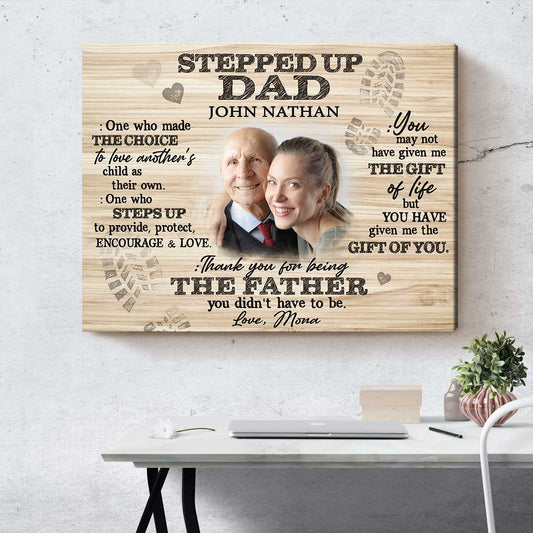 Thank You For Being The Father You Didn't Have To Be - Personalized Canvas - Gift For Step Dad, Bonus Dad, Father's Day, Birthday Gift