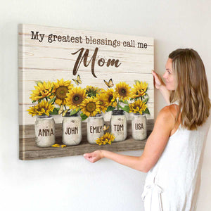 My Greatest Blessing Call Me Mom - Personalized Canvas - Gift For Mother