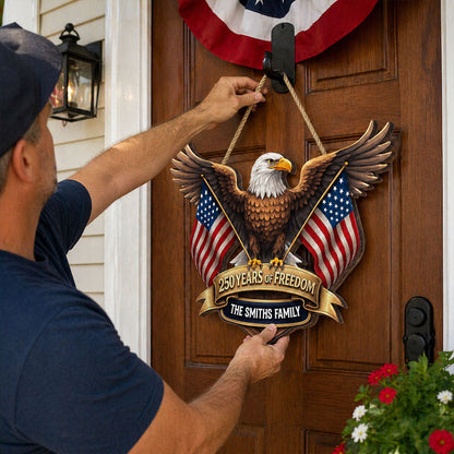 250 Years Of Freedom Bald Eagle Nation Flag 2D Printed - Personalized Door Hanger - United States 250th Anniversary USA Patriotic Home Decor