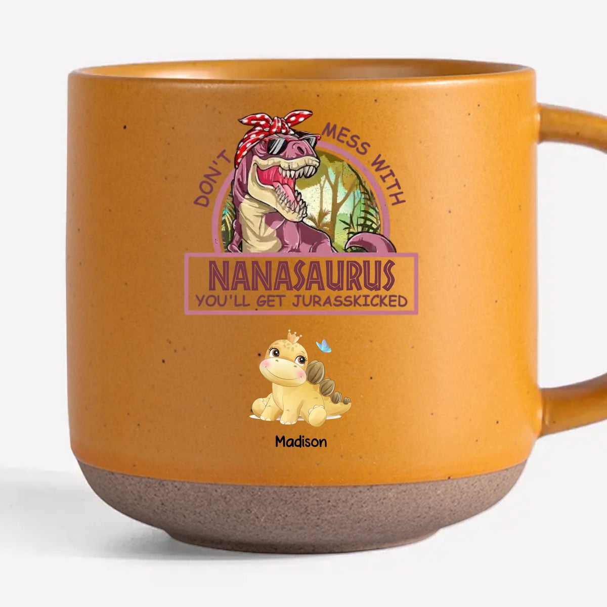 Don't Mess With Mamasaurus - Personalized Pottery Mug - Gift For Mother, Grandma, Mother's Day, Birthday Gift