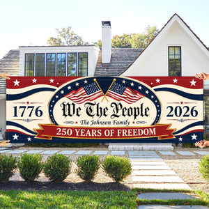 Personalized We The People Banner: Custom 250th Anniversary 1776-2026 Outdoor Decor