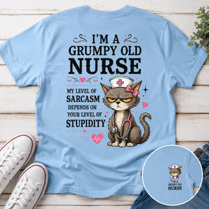 Grumpy Old Nurse – Sarcasm Level Depends on Your Stupidity Tee