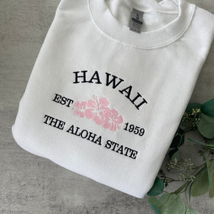 Embroidered Hawaii Sweatshirt, Hawaii The Aloha State, Crewneck Sweatshirt, Graphic Sweatshirt, Trendy Sweatshirt, Aesthetic Sweatshirt