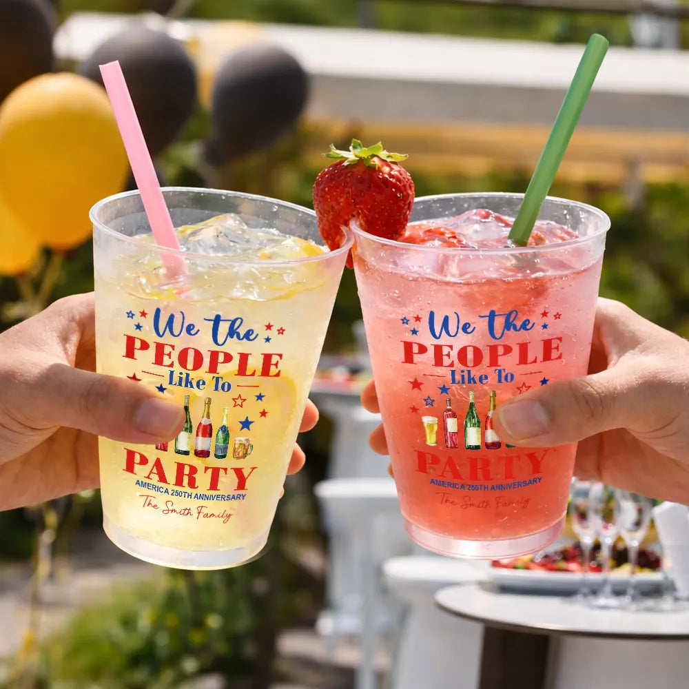We The People Like To Party - Personalized Plastic Frosted Cup - Patriotic Gift, 4th Of July Gift, 250th Anniversary