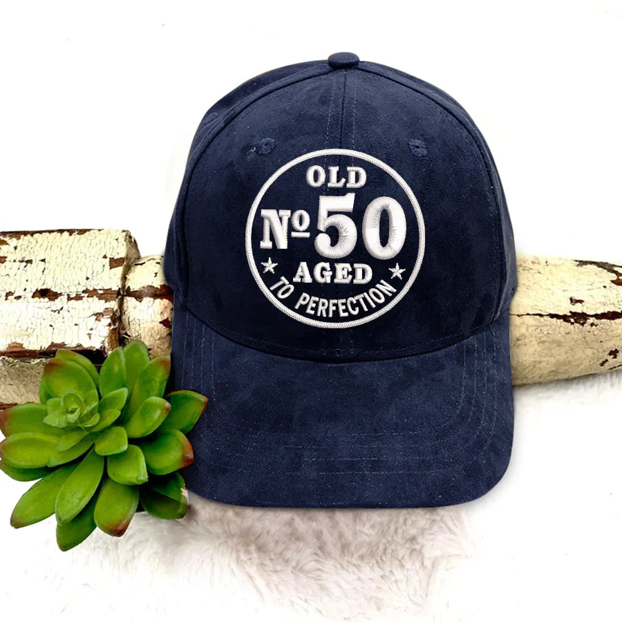 Old No 50 Aged to Perfection Cap - Embroidered Cap - 50th Birthday Gift