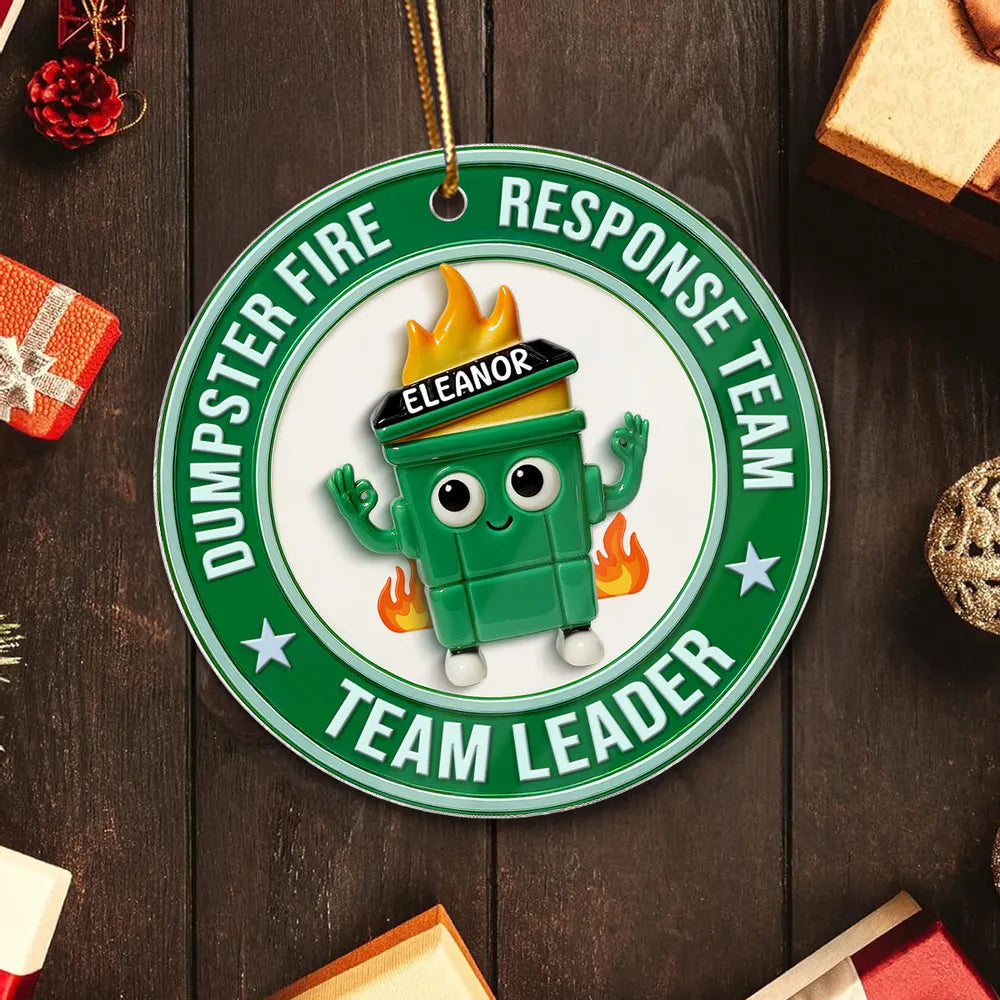 3D Effect Dumpster Fire Response Team - Personalized Acrylic Ornament - Funny Gift For Coworkers, Work Besties