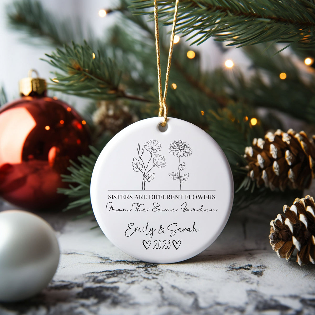 Sisters Are Different Flowers From The Same Garden - Personalized Ornament - Christmas Gift For Sisters