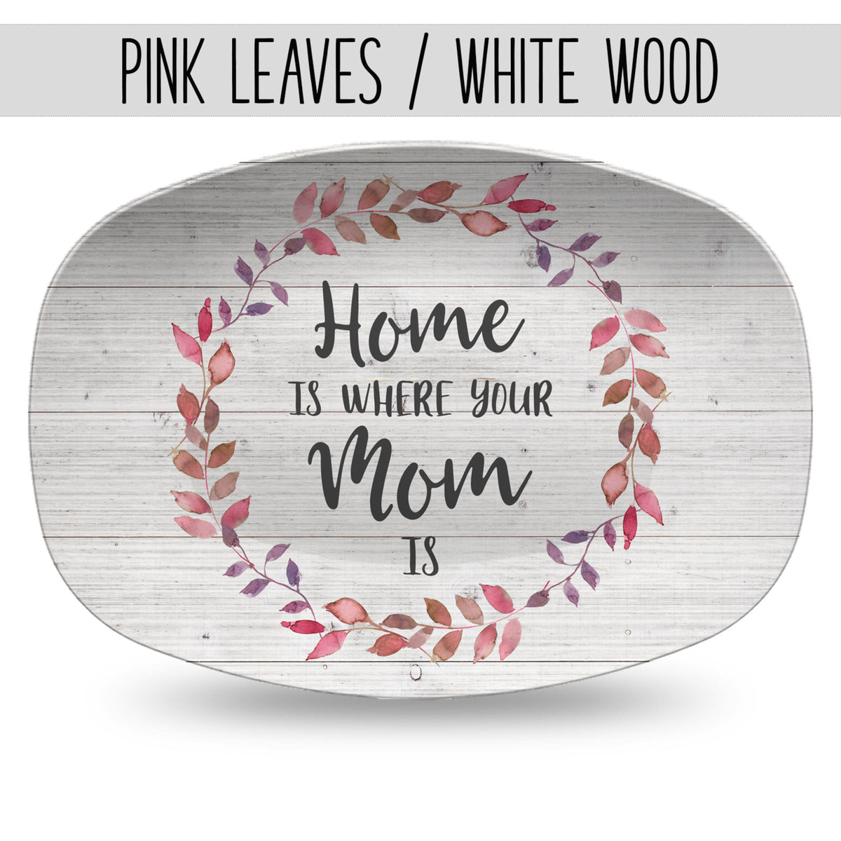 Home Is Where Your Mom Is, Mother's Day Personalized Platter, Custom Plate from Kids, Gift for Moms