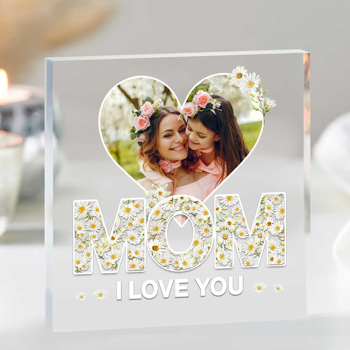 Mom I Love You Daisy Flower - Personalized Acrylic Plaque - Gift For Mom, Mother's Day, Birthday Gift