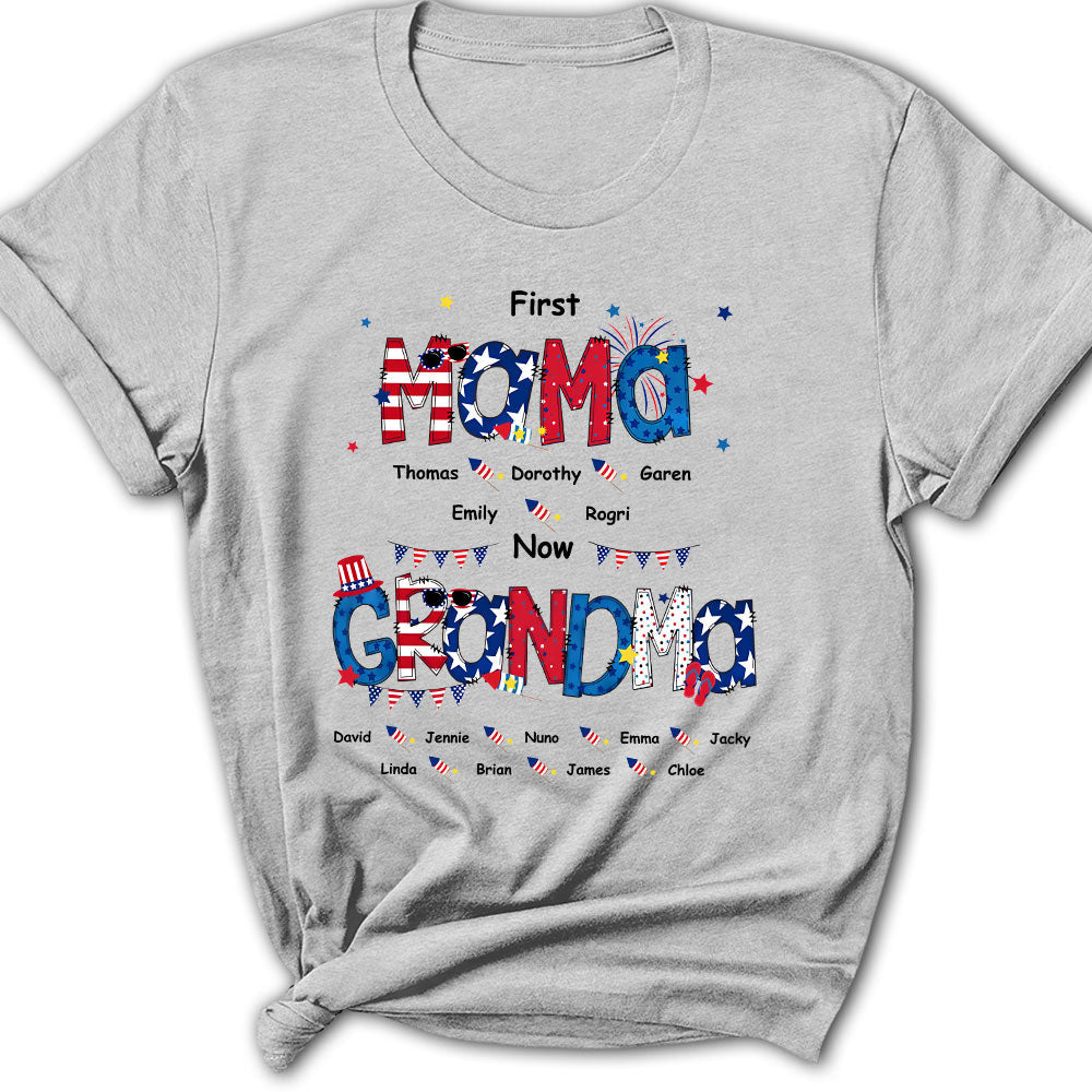 First Mom Now Grandma 4th Of July Version - Personalized Apparel - Gift For Mom, Grandma, Patriotic Gift