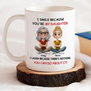 I Smile Because You're My Daughter - Personalized Mug - Gift For Daughter, Christmas Gift, Birthday Gift