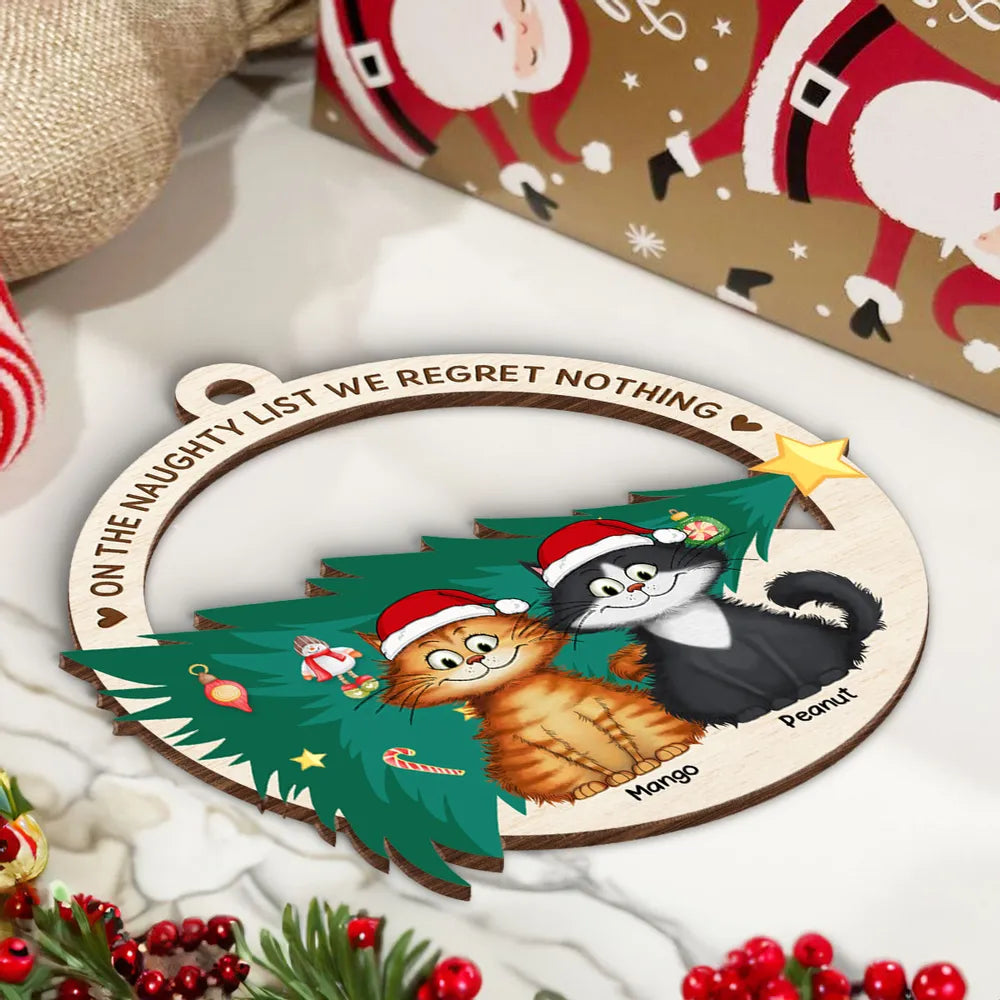 On The Naughty List We Regret Nothing Quirky Cat - Personalized Wooden Ornament - Christmas Gift For Cat Owners
