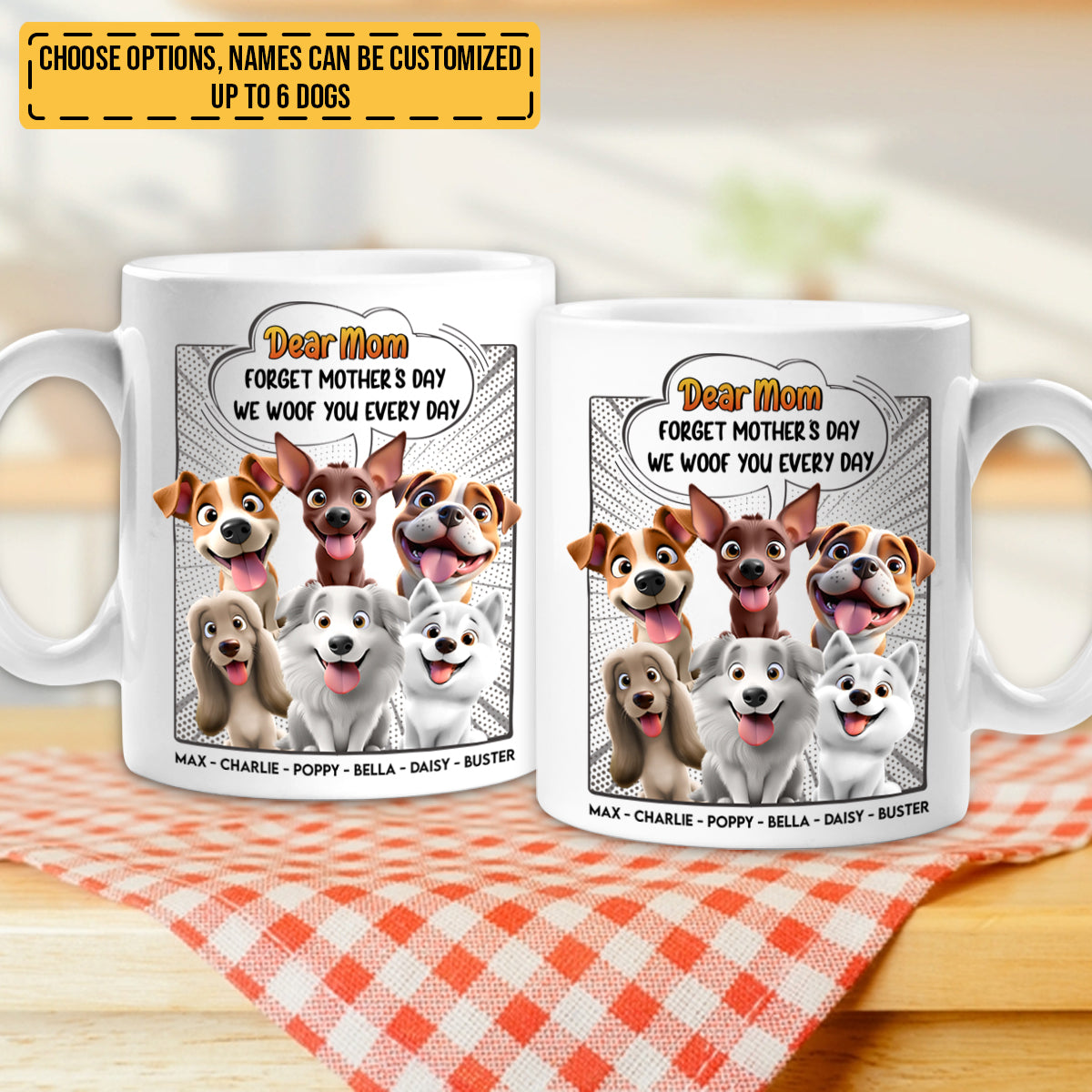 Forget Mother's Day - We Woof You Everyday - Personalized Mug 4_7f3cc904-ed42-477b-8ca7-6726e17734a4.jpg