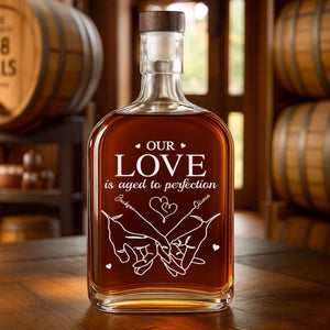 Our Love Is Aged To Perfection - Personalized Whiskey Bottle - Anniversary Gift, Valentine's Day Gift For Couple