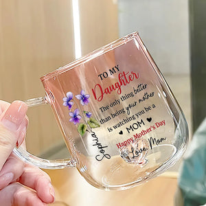 Happy Mother's Day My Daughter - Personalized Gradient Glass Mug - Gift For Daughter, Mother's Day Gift