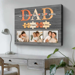 Dad You Are The Piece That Holds Us Together - Personalized Canvas - Gift For Father, Father's Day, Birthday Gift