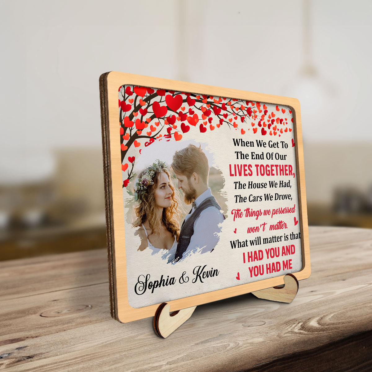 I Had You And You Had Me - Personalized Wooden Plaque - Valentine's Day Gift For Couple