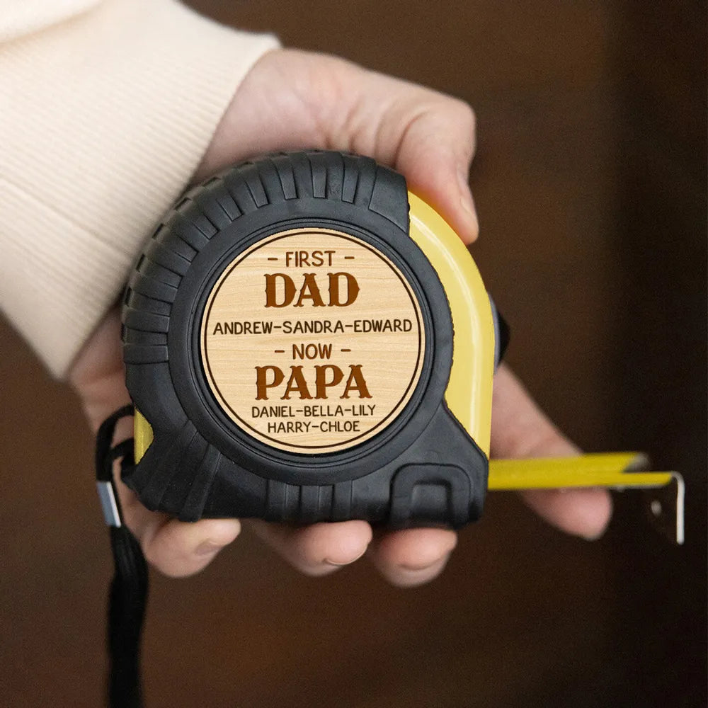 First Dad Now Papa - Personalized Tape Measure - Father's Day, Birthday Gift For Dad