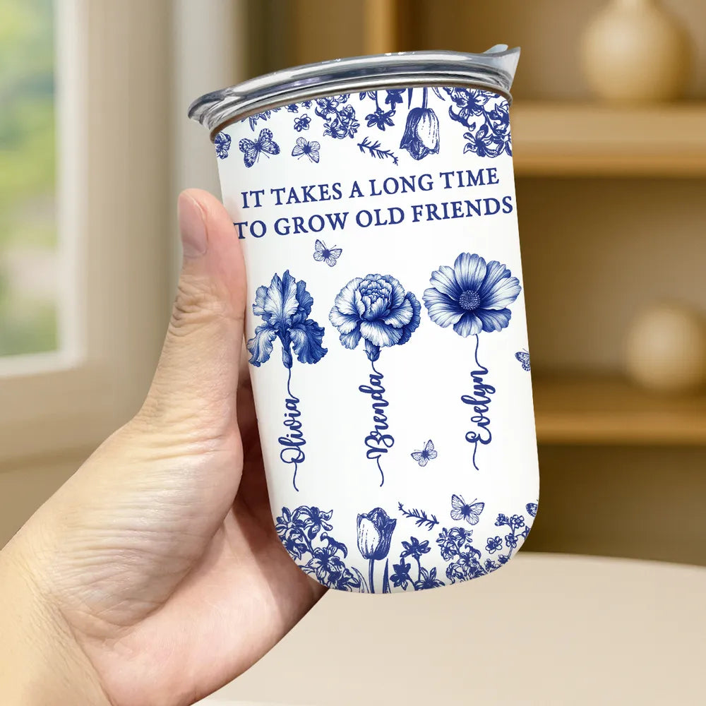 It Takes A Long Time To Grow An Old Friend - Personalized Tumbler 10oz - Gift For Sisters, Besties