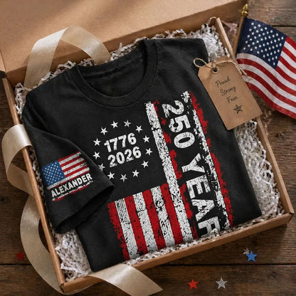 250 Years American Flag Custom Name - Personalized Sleeve Printed Shirt - United States 250th Anniversary USA Patriotic