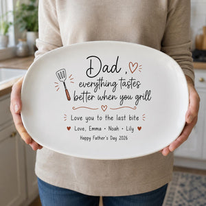 Personalized Dad Everything Tastes Better When You Grill Plate, Father's Day Gift From Kids, Custom BBQ Serving Platter For Grill Daddy Gift