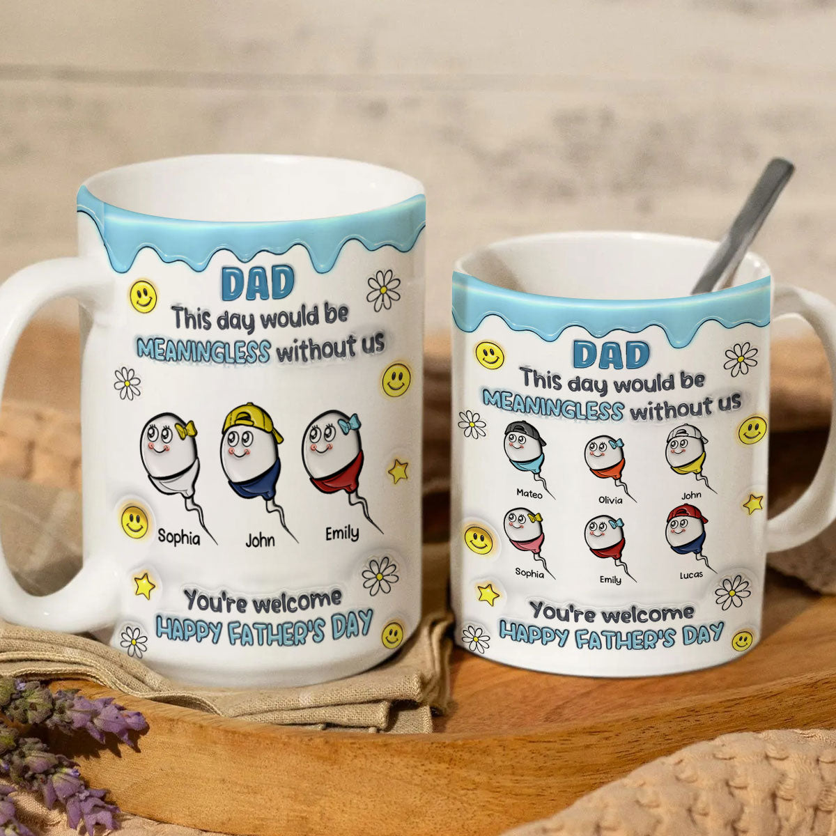 This Day Would Be Meaningless Without Us - Personalized Mug For Father's Day