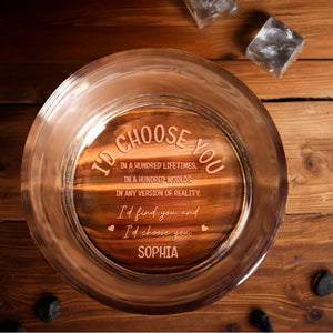 I'd Choose You In A Hundred Lifetimes, Personalized Engraved Whiskey Glass, Gift For Couples