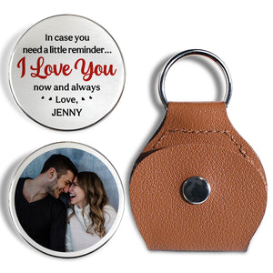 In Case You Need A Little Reminder - Personalized Pocket Hug - Gift For Couple, Anniversary Gift