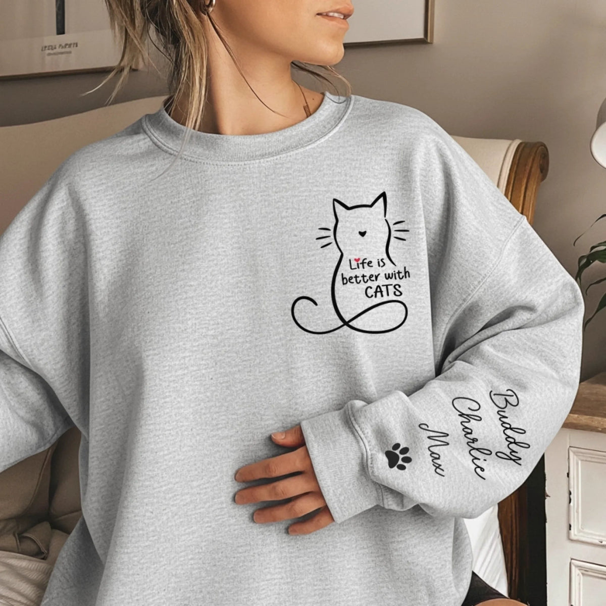 Life Is Better With Cats - Personalized Sweatshirt - Gift For Cat Lovers, Cat Owner