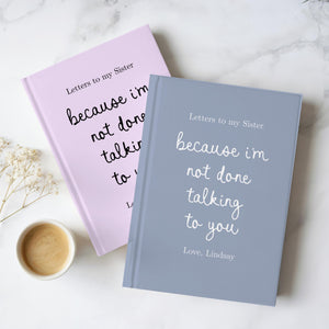 Letters to My Sister Grief Journal, Personalized Loss of Sister Gift, Custom Memorial Keepsake In Loving Memory Hardcover