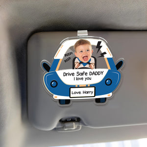 Drive Safe Daddy Gift, Custom Car Visor Clip Photo, Dad Car Visor Clip, New Dad from Baby, 1st Time Dad Gift from Wife, Father's Day Gift